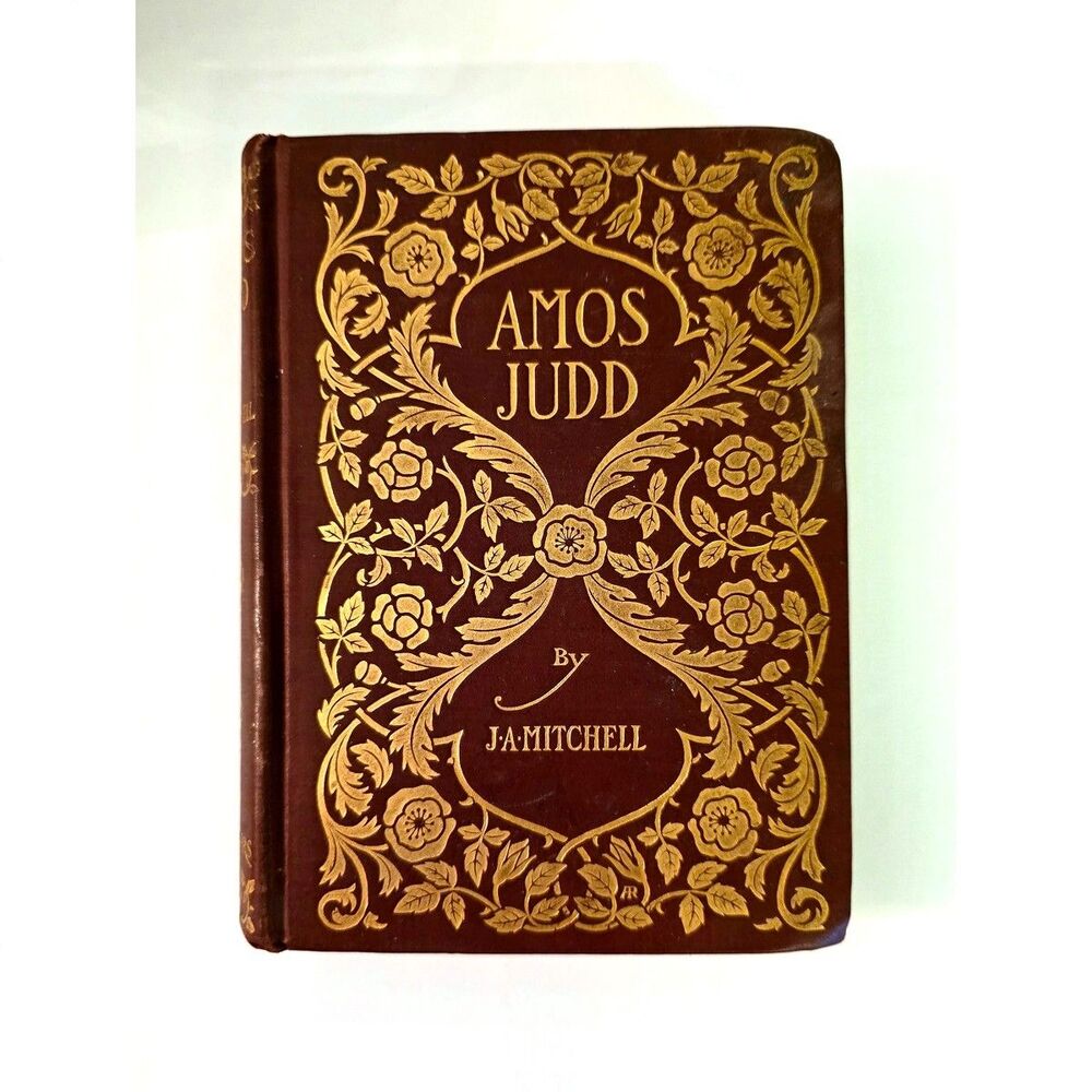Amos Judd - by J.A. Mitchell 1901 6 color illus. Lovely gold decorating, staging